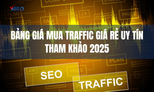 Bảng giá mua traffic giá rẻ uy tín tham khảo 2025